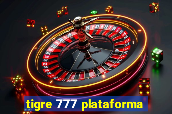 tigre 777 plataforma